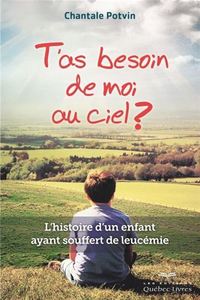 T'AS BESOIN DE MOI AU CIEL? : L' HISTOIRE D'UN ENFANT AYANT SOUF-