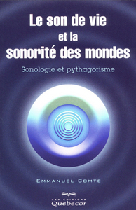 Le son de vie et la sonorité des mondes