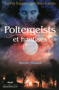 POLTERGEIST ET HANTISES. VAMPIRES ET FANTOMES
