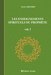 Les enseignements spirituels du Prophète, vol. I