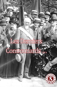 LES DERNIERS COMMUNARDS...