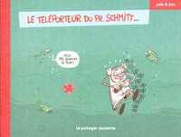 TELEPORTEUR DU PR. SCHMITT (LE)