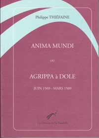 Anima mundi ou Agrippa à Dole (juin 1509-mars 1509)