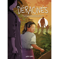 DERACINES - UNE HISTOIRE DES ENFANTS DEPLACES PENDANT LA DECOLONISATION