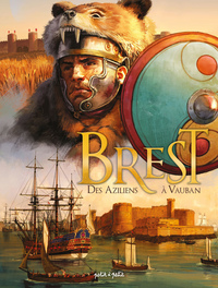 Brest Tome 1, Des Aziliens à Vauban