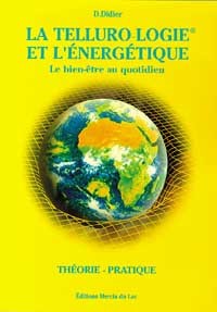 Tellurologie et l'énergétique - Bien-être