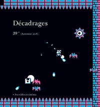 DECADRAGES, N  39. JEU VIDEO ET CINEMA