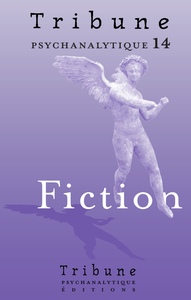 TRIBUNE PSYCHANALYTIQUE N 14 : FICTION