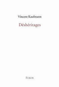 Vincent Kaufmann, Déshéritages