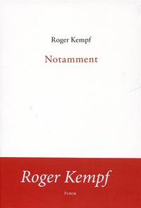 Roger Kempf, Notamment