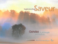 Saveur, le goût de ta parole 4 : Qohelet, le philosophe contestataire