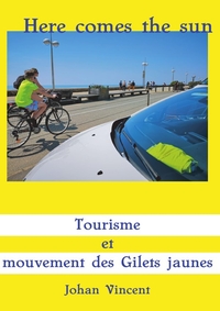 HERE COMES THE SUN. TOURISME ET MOUVEMENT DES GILETS JAUNES