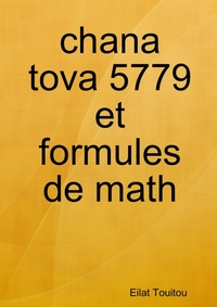 CHANA TOVA 5779 ET FORMULES DE MATH