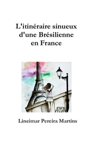 L'ITINERAIRE SINUEUX D'UNE BRESILIENNE EN FRANCE