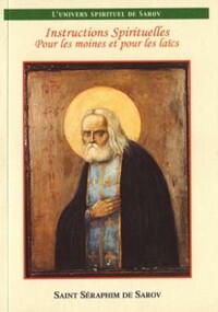 INSTRUCTIONS SPIRITUELLES POUR LES MOINES ET LES LAICS