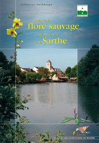 ATLAS DE LA FLORE SAUVAGE DU DEPARTEMENT DE LA SARTHE