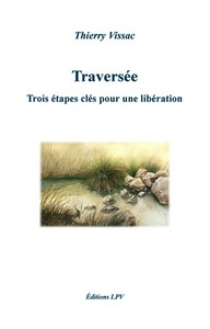 TRAVERSEE – Trois étapes clés pour une libération