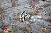 GEOTOURISME EN FINISTERE. PETIT GUIDE GEOLOGIQUE POUR TOUS