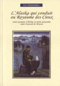 L'ALASKA QUI CONDUIT AU ROYAUME DES CIEUX