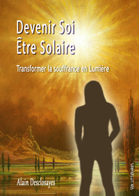 DEVENIR SOI - ÊTRE SOLAIRE