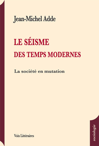 LE SEISME DES TEMPS MODERNES