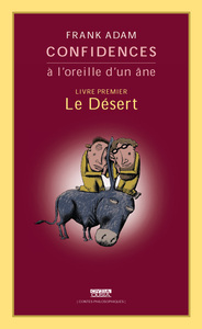 CONFIDENCES A L OREILLE D UN ANE LIVRE PREMIER LE DESERT