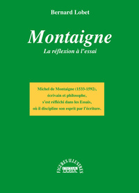 MONTAIGNE LA REFLEXION A L'ESSAI