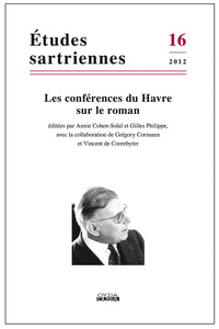 ETUDES SARTRIENNES 16 (2012)  LES CONFERENCES DU HAVRE SUR LE ROMAN