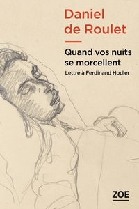 QUAND VOS NUITS SE MORCELLENT