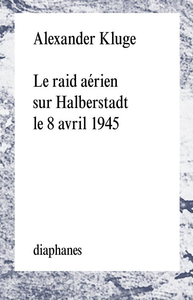 LE RAID AERIEN SUR HALBERSTADT LE 8 AVRIL 1945