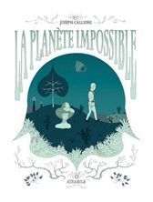 LA PLANETE IMPOSSIBLE - ANCIENNE EDITION