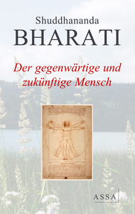Der gegenwärtige und zukünftige Mensch