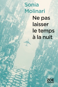 Ne pas laisser le temps à la nuit