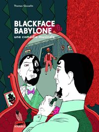 BLACKFACE BABYLONE - UNE COMEDIE MUSICALE