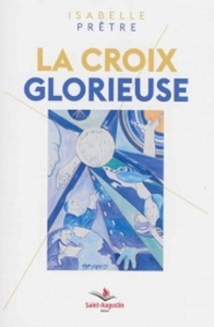 CROIX GLORIEUSE (LA)