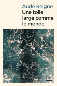 UNE TOILE LARGE COMME LE MONDE