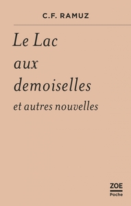 LE LAC AUX DEMOISELLES - ET AUTRES NOUVELLES