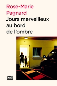 JOURS MERVEILLEUX AU BORD DE L'OMBRE