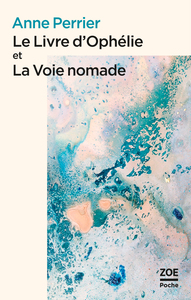 LE LIVRE D OPHELIE ET LA VOIE NOMADE