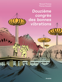 DOUZIEME CONGRES DES BONNES VIBRATIONS