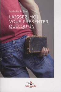 LAISSEZ MOI VOUS PRESENTER QUELQU UN