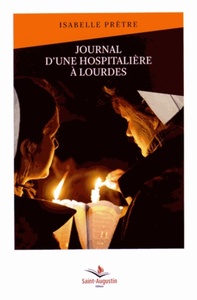 JOURNAL D'UNE HOSPITALIERE A LOURDES