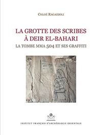La grotte des scribes à Deir el-Bahari