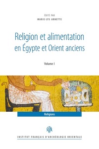 Religion et alimentation dans l'égypte et l'orient anciens