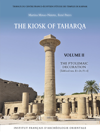 THE KIOSK OF TAHARQA - VOLUME II  THE PTOLEMAIC DECORATION