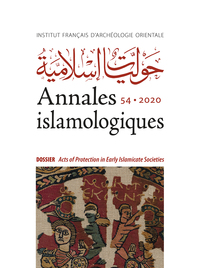 Annales islamologiques 54 - Acts of Protection in Early Islamicate Societies