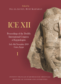 ICE XII - PACK DE 2 VOLUMES - TWELFTH INTERNATIONAL CONGRESS OF EGYPTOLOGISTS, 3RD - 8TH NOVEMBER 20