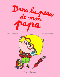 Dans la peau de mon papa