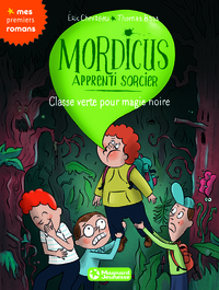 Mordicus, apprenti sorcier 5 - Classe verte pour magie noire