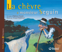 La Chèvre de Monsieur Seguin - Petits Contes et Classiques